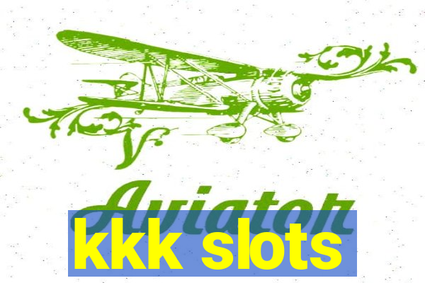 kkk slots